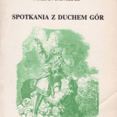 Spotkania z duchem gór. Sudeckie szkice historyczne.