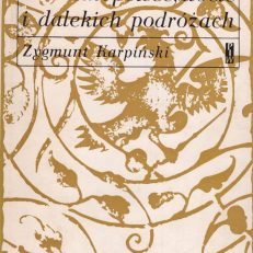 O Wielkopolsce, złocie i dalekich podróżach. Wspomnienia 1860-1960.