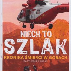Niech to szlak. Kronika śmierci w górach.