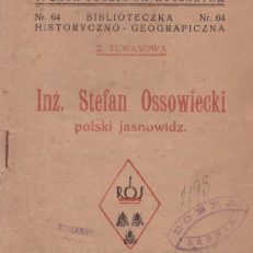 Inż. Stefan Ossowiecki – polski jasnowidz.