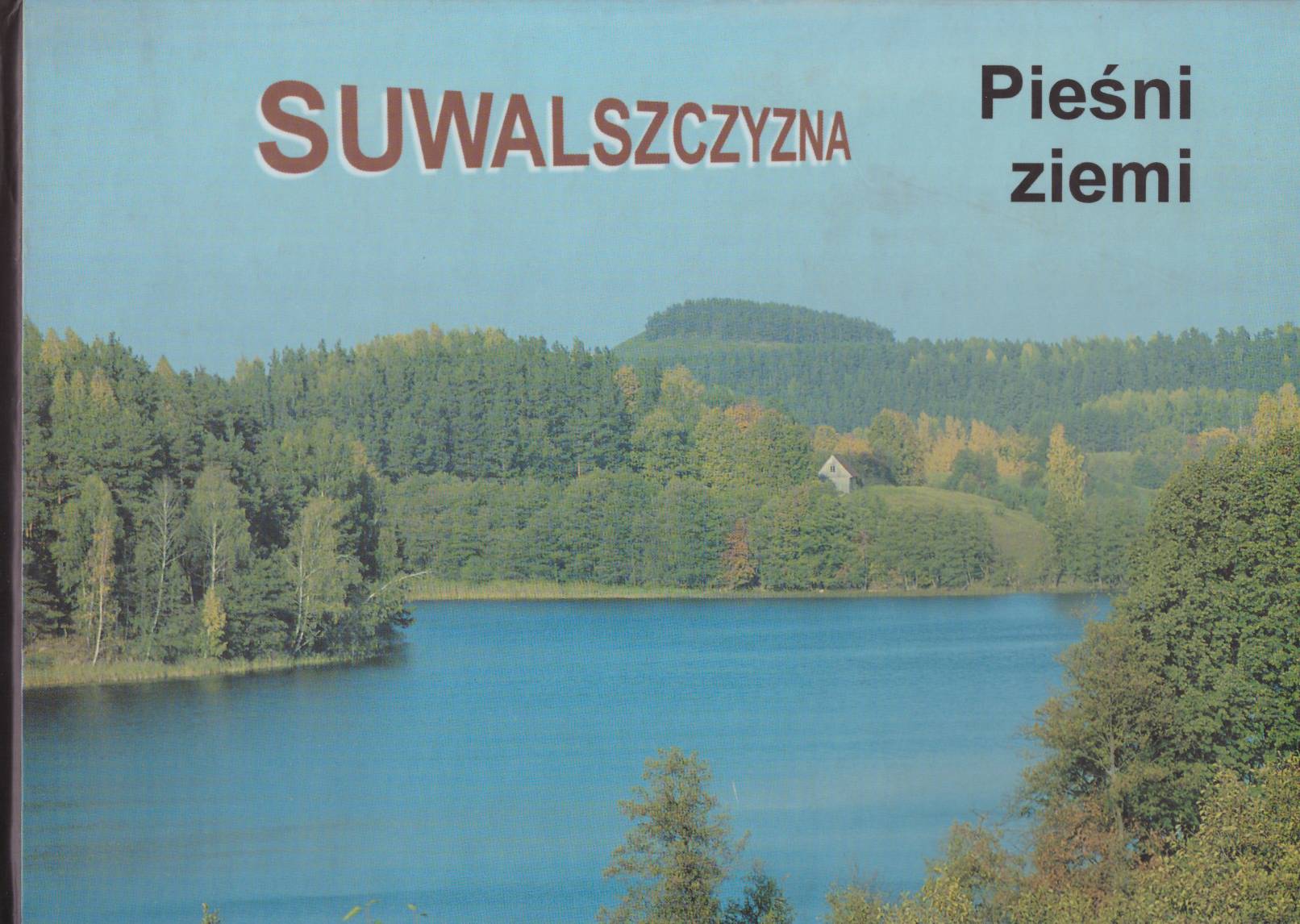 PIEŚNI ziemi. Suwalszczyzna.