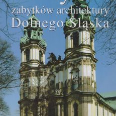 Leksykon zabytków architektury Dolnego Śląska.