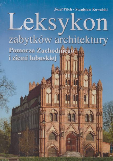 Leksykon zabytków architektury Pomorza Zachodniego i ziemi lubuskiej.