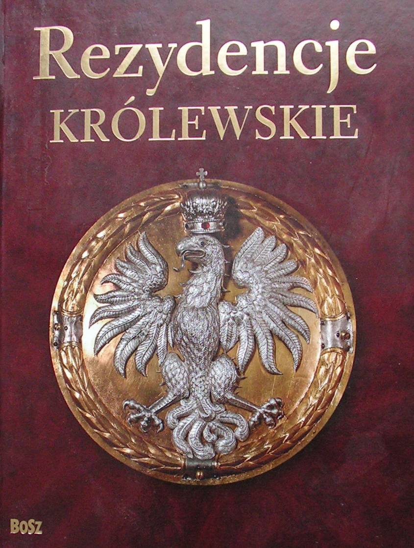 REZYDENCJE królewskie. Zamek Królewski na Wawelu. Zamek Królewski w Warszawie – Muzeum. Pałac Króla Jana III w Wilanowie. Łazienki Królewskie w Warszawie.