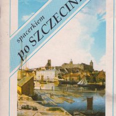 SPACERKIEM po Szczecinie.