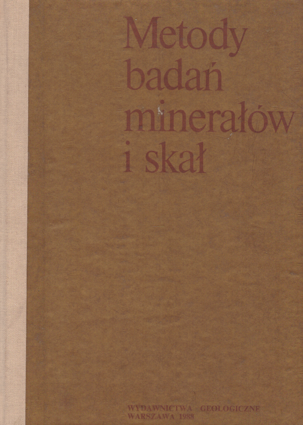 METODY badań minerałów i skał. Wydanie II uzupełnione.