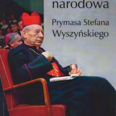 Pedagogia narodowa Prymasa Stefana Wyszyńskiego.