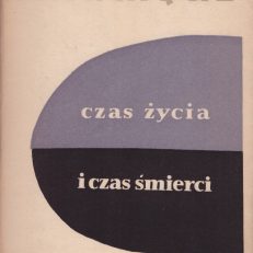 Czas życia i czas śmierci.