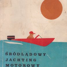 Śródlądowy jachting motorowy. Wydanie III poprawione i uzupełnione.