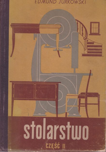 Stolarstwo. Cz. II.
