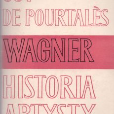 Wagner. Historia artysty.
