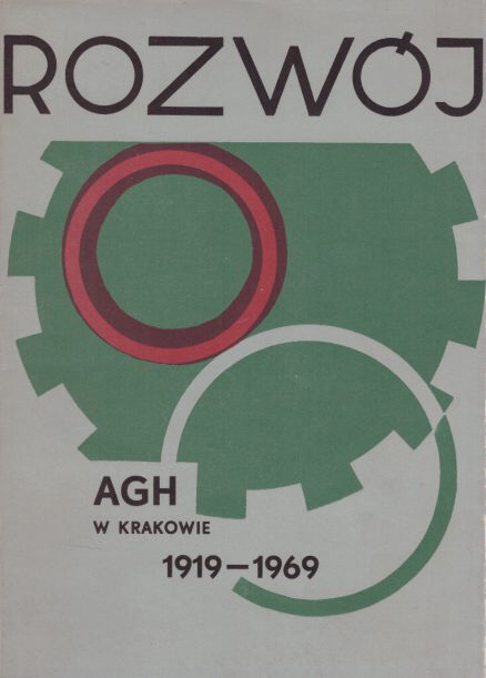 ROZWÓJ Akademii Górniczo-Hutniczej w Krakowie w latach 1919-1969.