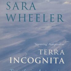 Terra Incognita. Travels in Antarctica.