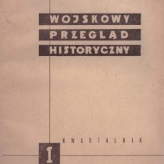WOJSKOWY Przegląd Historyczny. Kwartalnik. Rok I. Październik - Grudzień 1956. Nr 1.