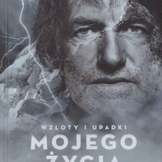 Wzloty i upadki mojego życia.