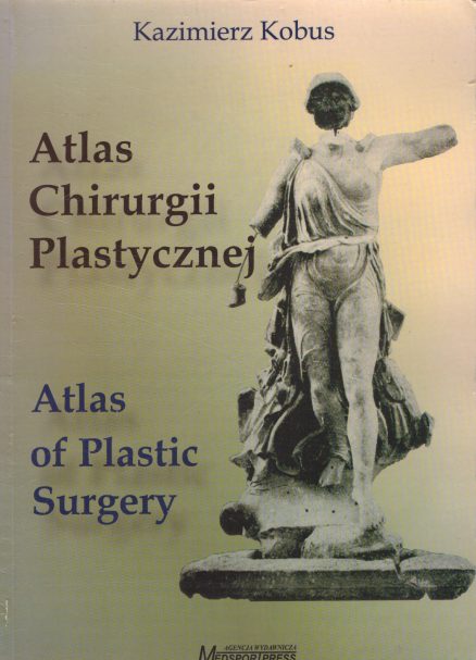 Atlas Chirurgii Plastycznej. Atlas of Plastic Surgery.