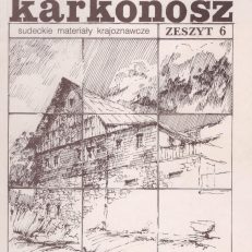 KARKONOSZ. Sudeckie materiały krajoznawcze. Zeszyt 6.