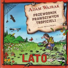Lato. Przewodnik dla prawdziwych tropicieli.