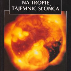 Na tropie tajemnic Słońca.