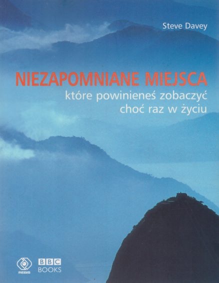 Niezapomniane miejsca, które powinieneś zobaczyć choć raz w życiu.