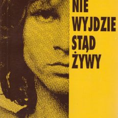 Nikt nie wyjdzie stąd żywy. Historia Jima Morrisona.