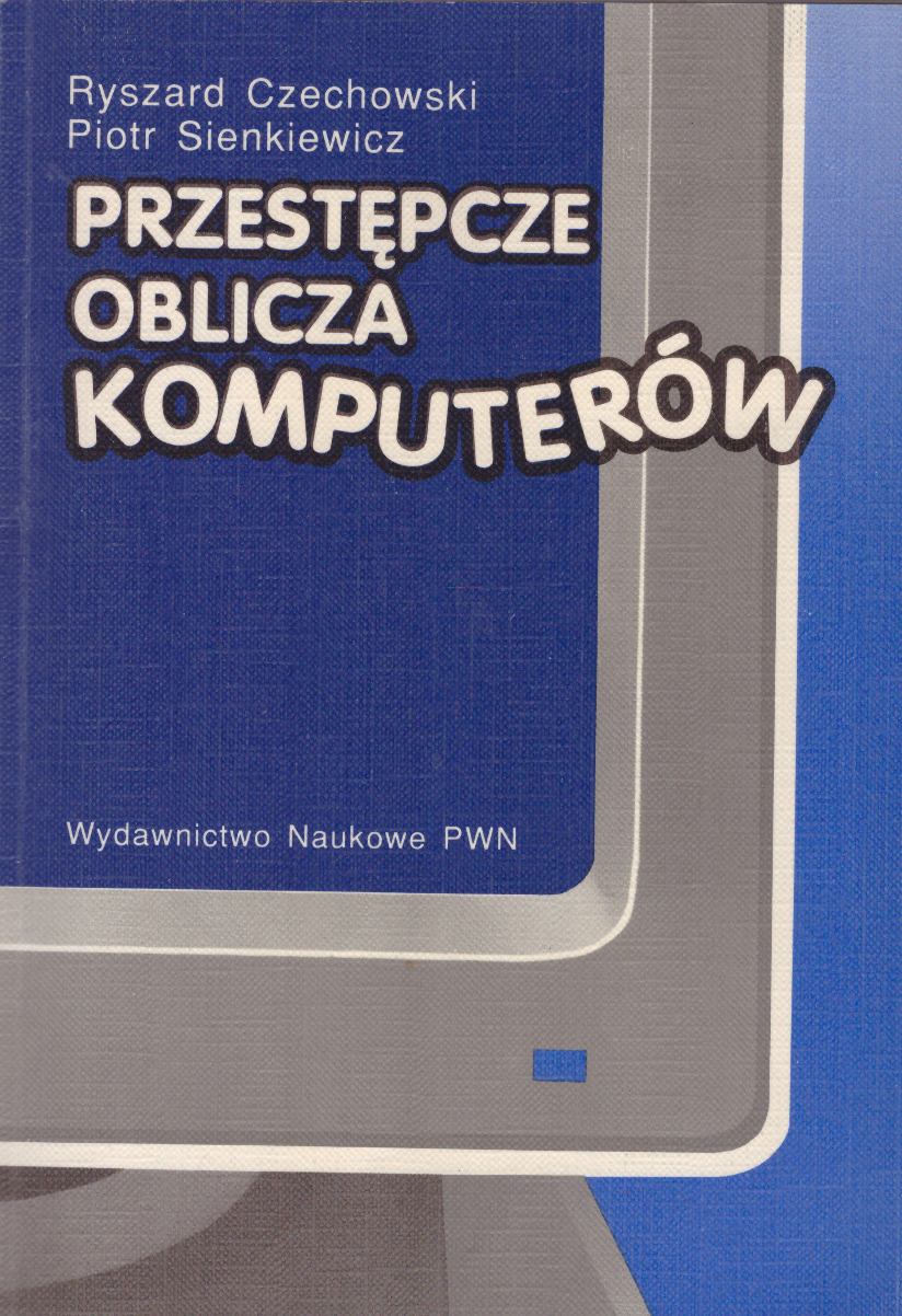 Przestępcze oblicza komputerów.