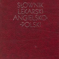 Słownik lekarski angielsko-polski. Wydanie II poprawione.