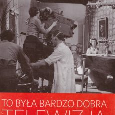 To była bardzo dobra telewizja. Część 1: Misja emisji.