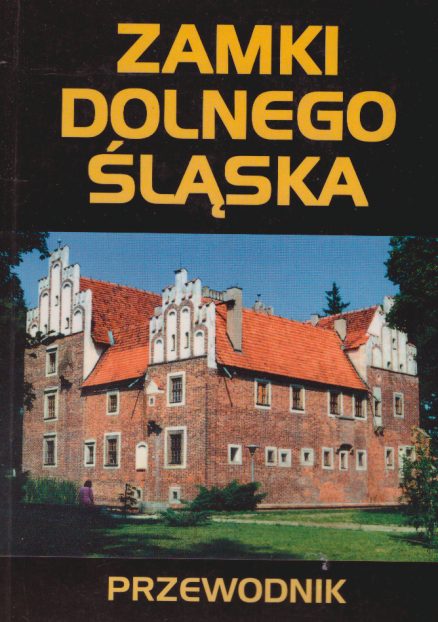 Zamki Dolnego Śląska. Tom 2 (P-Ż).