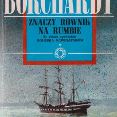 Znaczy równik na rumbie. Ze zbioru opowiadań Kolebka nawigatorów.
