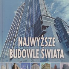NAJWYŻSZE budowle świata.
