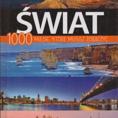 ŚWIAT. 1000 miejsc, które musisz zobaczyć.