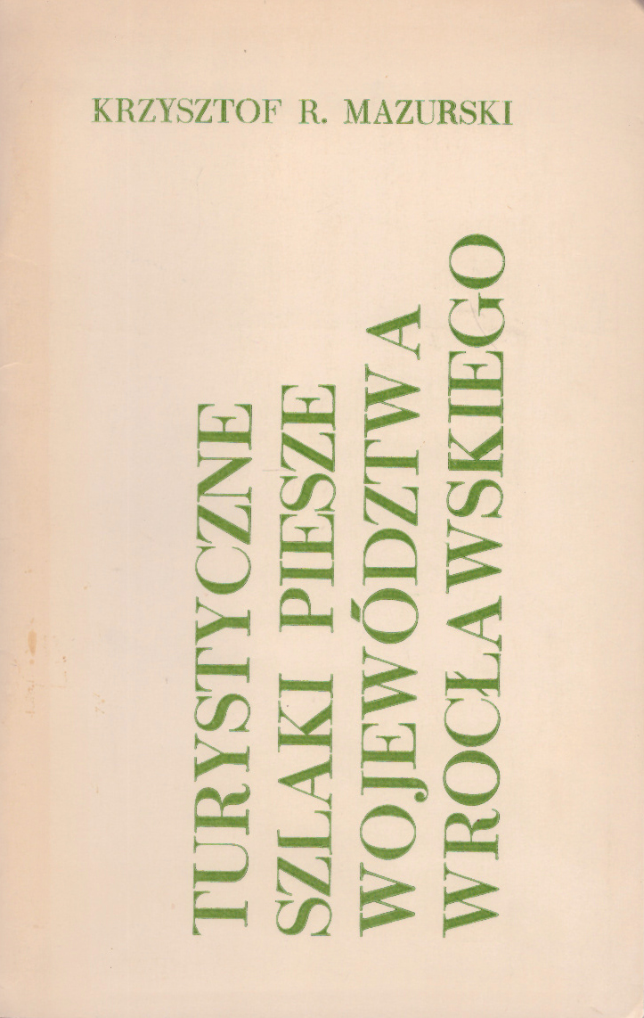 Turystyczne szlaki piesze województwa wrocławskiego.