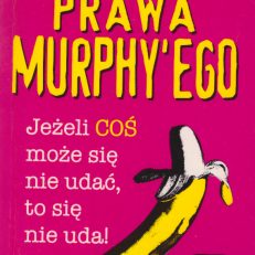 Prawa Murphy’ego. /Księga pierwsza/.