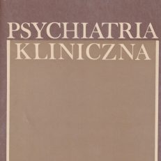 Psychiatria kliniczna. Wydanie V poprawione i uzupełnione.