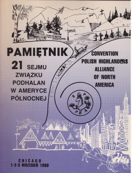 PAMIĘTNIK 21 Sejmu Związku Podhalan w Ameryce Północnej. Chicago 1-2-3 wrzesień 1990.