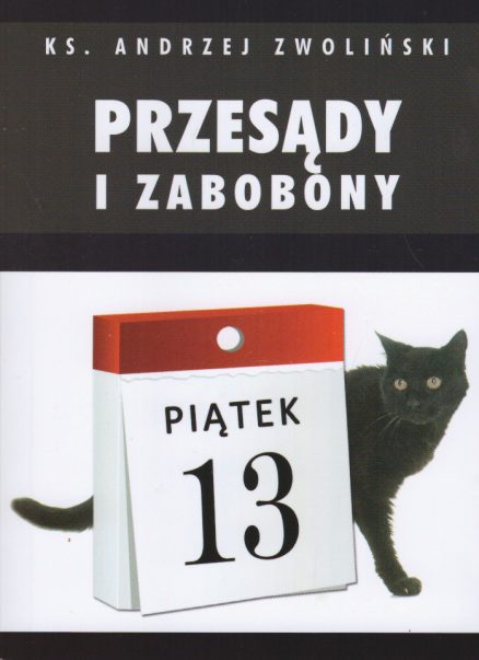 Przesądy i zabobony.