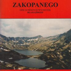 Okolice Zakopanego. Opis 26 pieszych wycieczek dla każdego. Praktyczny przewodnik.