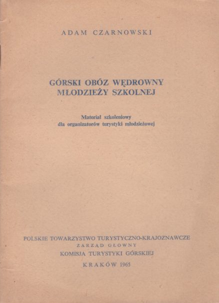 Górski obóz wędrowny młodzieży szkolnej. Materiał szkoleniowy dla organizatorów turystyki młodzieżowej.