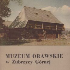 Muzeum Orawskie w Zubrzycy Górnej