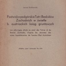 Pastwiska podgórskie Tatr i Beskidów Zachodnich w świetle b. austriackich ksiąg gruntowych.
