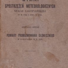 Wyniki spostrzeżeń meteorologicznych Stacji Zakopiańskiej w r. 1924 i zima r. 1925. Pomiary promieniowania słonecznego w Zakopanem w r. 1924.