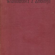 WIADOMOŚCI z zoologii dla klas niższych szkół średnich.