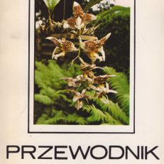 PRZEWODNIK po Ogrodzie Botanicznym Uniwersytetu Jagiellońskiego.