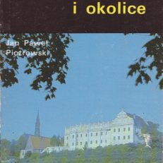 Sandomierz i okolice. Przewodnik - informator wraz z poradnikiem metodycznym dla nauczycieli - Marii Pilch.