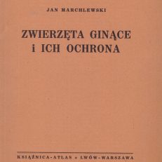 Zwierzęta ginące i ich ochrona. Ssaki i ptaki. 28 rycin.