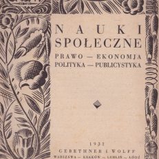 NAUKI społeczne. Prawo – Ekonomia – Polityka – Publicystyka. Katalog Wydawnictwa Gebethner i Wolff.