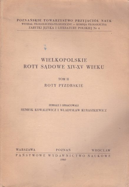 WIELKOPOLSKIE roty sądowe XIV i XV wieku. Tom I. Roty poznańskie. – Tom II. Roty pyzdrskie. - obrazek 2