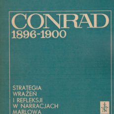 Conrad 1896-1900. Strategia wrażeń i refleksji w narracjach Marlowa