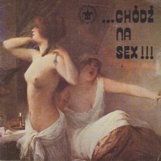…CHÓDŹ na sex!!! Wystawa ze zbiorów Rudolfa Gołębiowskiego kwiecień – czerwiec 1990 Warszawa ul. Kozia 11. Muzeum Karykatury.